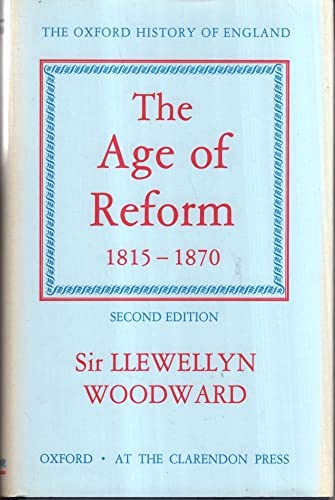 Stock image for The Age of Reform 1815-1870: 13 (Oxford History of England) for sale by WorldofBooks