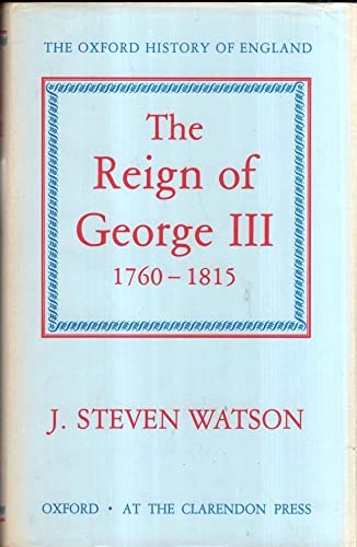 Stock image for The Reign of George III: 1760-1815: 12 (Oxford History of England) for sale by WorldofBooks