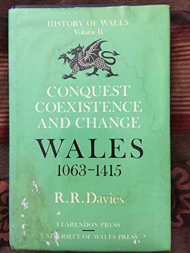9780198217329: Conquest, Coexistence, and Change: Wales 1063-1415 (Oxford History of Wales)