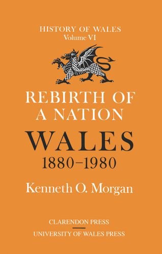 9780198217367: Rebirth of a Nation: Wales 1880-1980 (History of Wales)