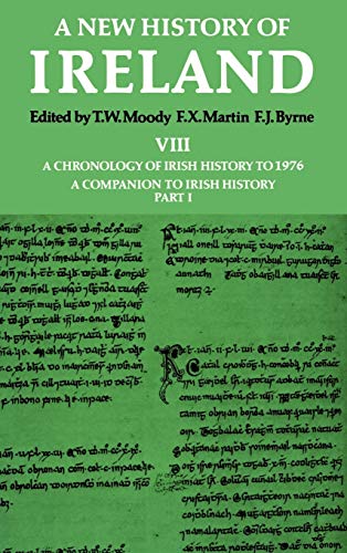 Beispielbild fr A New History of Ireland, Vol. 8: A Chronology of Irish History to 1976, A Companion to Irish History, Part 1 (Vol VIII only) zum Verkauf von Kennys Bookshop and Art Galleries Ltd.