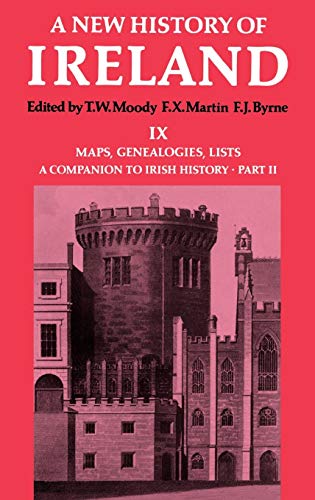 9780198217459: A New History of Ireland: Volume IX: Maps, Genealogies, Lists: A Companion to Irish History, Part II: 9