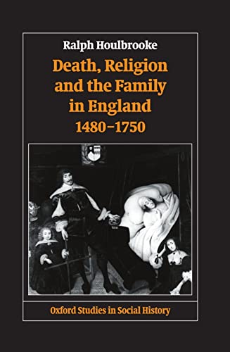 9780198217619: Death, Religion, and the Family in England, 1480-1750 (Oxford Studies in Social History)