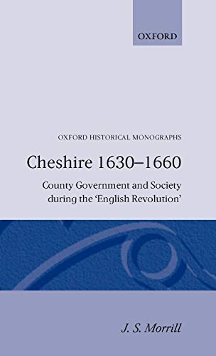 9780198218555: Cheshire 1630-1660: County Government and Society during the `English Revolution'