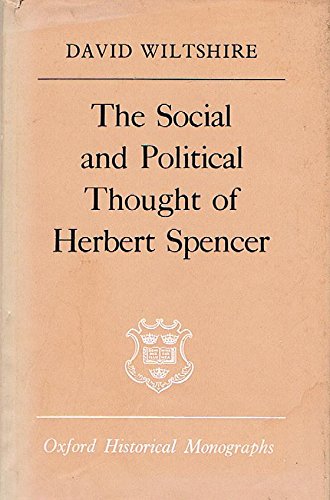 Imagen de archivo de Social and Political Thought of Herbert Spencer (Oxford Historical Monographs) a la venta por Ergodebooks