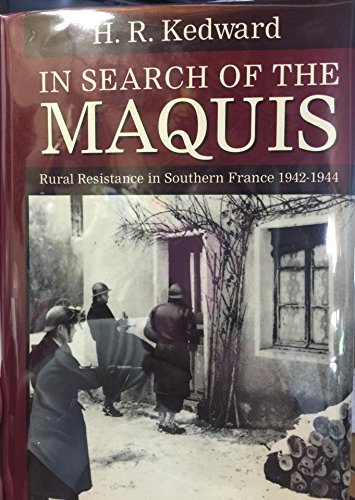 9780198219316: In Search of the Maquis: Rural Resistance in Southern France, 1942-1944: Rural Resistance in Southern France, 1942-44