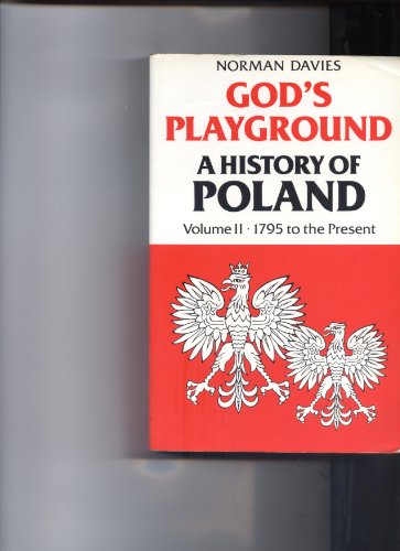 Imagen de archivo de God's Playground: A History of Poland, Vol. 2: 1795 to the Present a la venta por HPB Inc.