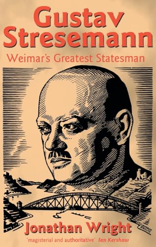 9780198219491: Gustav Stresemann: Weimar's Greatest Statesman