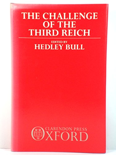 Beispielbild fr The Challenge of the Third Reich: The Adam von Trott Memorial Lectures Bull, Hedley zum Verkauf von RUSH HOUR BUSINESS