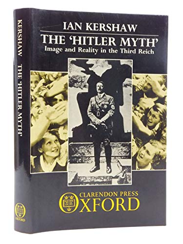 9780198219644: The `Hitler Myth': Image and Reality in the Third Reich