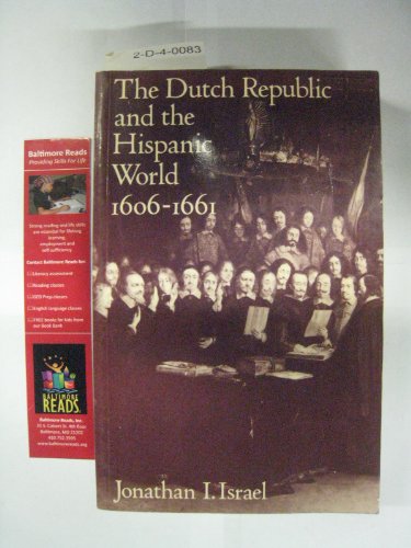 Imagen de archivo de The Dutch Republic and the Hispanic World 1606-1661 a la venta por Rain Dog Books