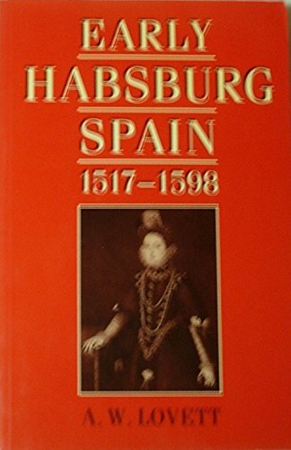 Stock image for Early Hapsburg Spain, 1517-98 for sale by AwesomeBooks