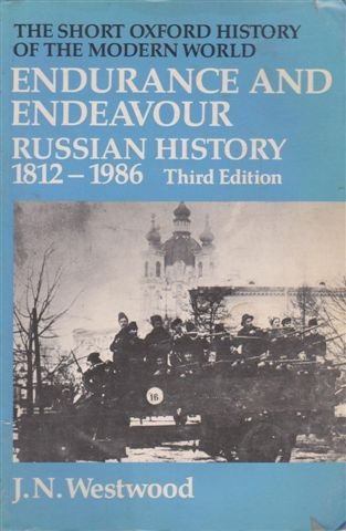 Beispielbild fr Endurance and Endeavour: Russian History, 1812-1986 (Short Oxford History of the Modern World) zum Verkauf von AwesomeBooks