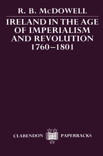 9780198221678: Ireland in the Age of Imperialism and Revolution, 1760-1801 (Clarendon Paperbacks)