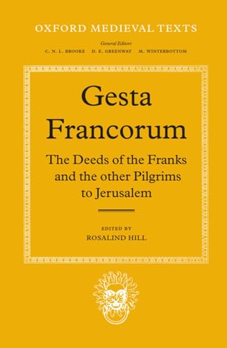 9780198222095: Gesta Francorum et aliorum Hierosolimitanorum: The Deeds of the Franks and the other Pilgrims to Jerusalem