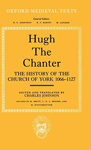 The History of the Church of York, 1066-1127 (Oxford Medieval Texts) - Hugh the Chanter