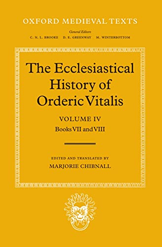 Imagen de archivo de The Ecclesiastical History of Orderic Vitalis Vol. 4 : Volume IV: Books VII and VIII a la venta por Better World Books