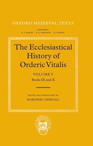 Imagen de archivo de The Ecclesiastical History of Orderic Vitalis: Volume 5: Book IX and X (Oxford Medieval Texts) a la venta por Labyrinth Books