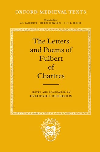 The Letters and Poems of Fulbert of Chartres (Oxford Medieval Texts)