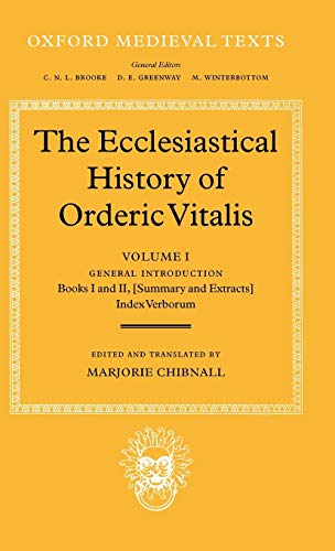Imagen de archivo de The Ecclesiastical History of Orderic Vitalis, Volume 1: General Introduction, Books I and II a la venta por Moe's Books