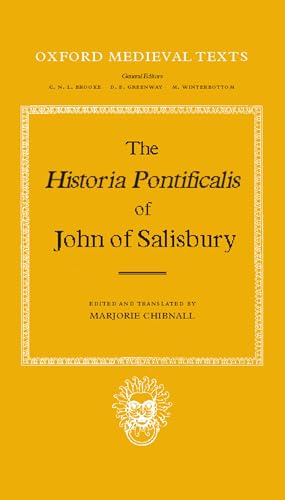 The Historia Pontificalis of John of Salisbury (Oxford Medieval Texts) (9780198222750) by John Of Salisbury