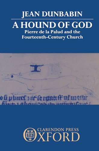 9780198222910: A Hound of God: Pierre de la Palud and the Fourteenth-Century Church