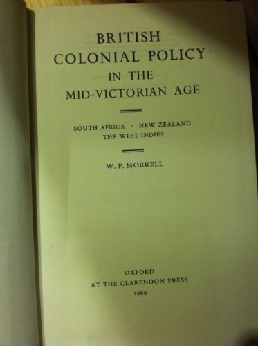 Beispielbild fr British Colonial Policy in the Mid-Victorian Age zum Verkauf von Anybook.com