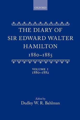 Beispielbild fr DIARY OF SIR EDWARD WALTER HAMILTON zum Verkauf von WorldofBooks