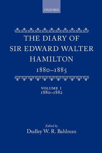 Stock image for DIARY OF SIR EDWARD WALTER HAMILTON for sale by Buckle's Books