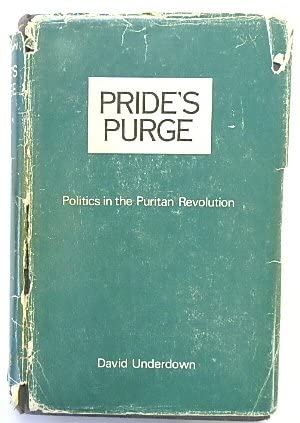 Stock image for Pride's Purge: Politics in the Puritan Revolution. for sale by Ted Kottler, Bookseller