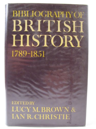Imagen de archivo de Bibliography of British History : 1789-1851 a la venta por Better World Books