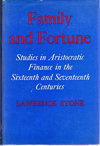 Beispielbild fr Family and Fortune : Studies in Aristocratic Finance in the Sixteenth and Seventeenth Centuries zum Verkauf von Better World Books