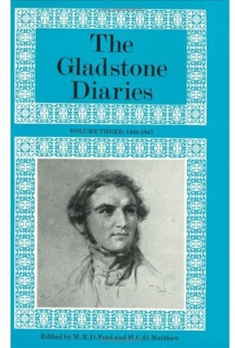 Beispielbild fr The Gladstone Diaries : Volumes III and IV: 1840-1847 And 1848-1854 zum Verkauf von Better World Books