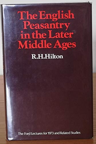 Beispielbild fr The English Peasantry in the Later Middle Ages : The Ford Lectures for 1973, and Related Studies zum Verkauf von Better World Books