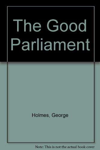 Beispielbild fr The Good Parliament zum Verkauf von Better World Books