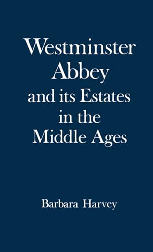 Beispielbild fr Westminster Abbey and Its Estates in the Middle Ages zum Verkauf von Better World Books