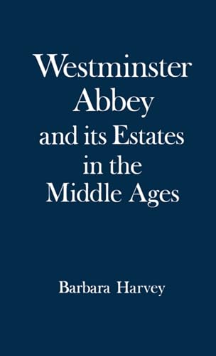 Westminster Abbey and Its Estates in the Middle Ages