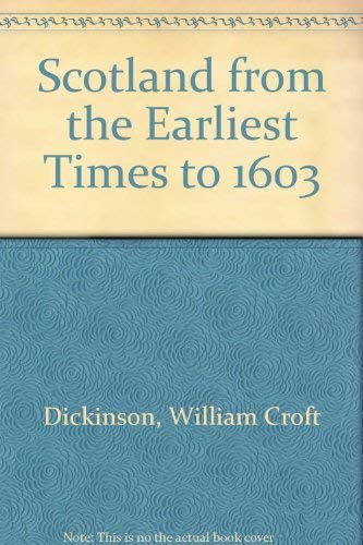 9780198224532: Scotland from the Earliest Times to 1603