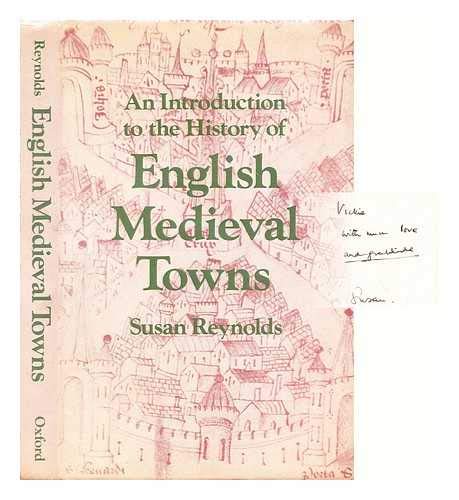 Beispielbild fr An Introduction to the History of English Medieval Towns zum Verkauf von WorldofBooks