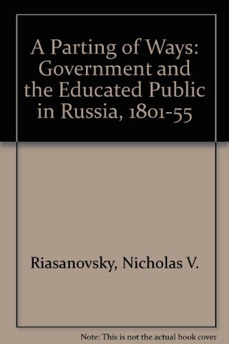 Beispielbild fr A Parting of Ways : Government and the Educated People in Russia zum Verkauf von Better World Books