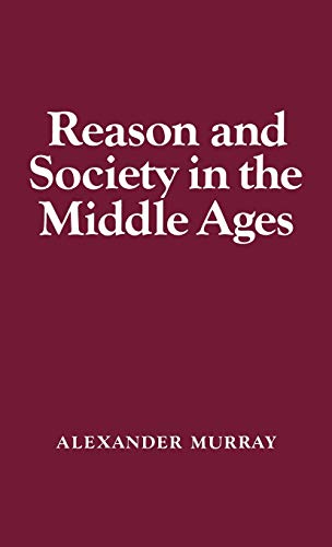 Beispielbild fr Reason and Society in the Middle Ages zum Verkauf von Anybook.com