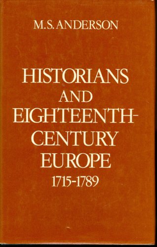 Historians and Eighteenth-century Europe, 1715-1789
