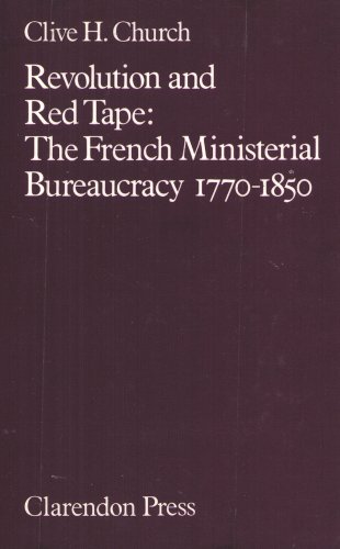 Imagen de archivo de Revolution and the Red Tape: The French Ministerial Bureaucracy-1770-1850 a la venta por Ammareal