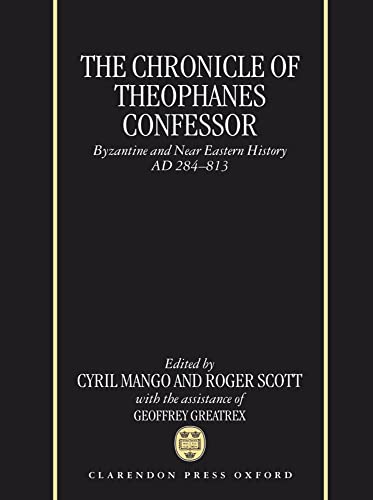 9780198225683: The Chronicle of Theophanes Confessor: Byzantine and Near Eastern History, AD 284-813