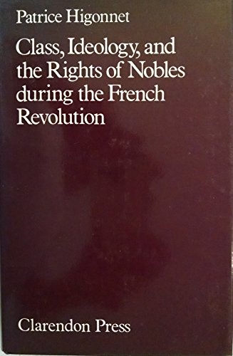 9780198225836: Class Ideology and Rights: Nobels During the French Revolution
