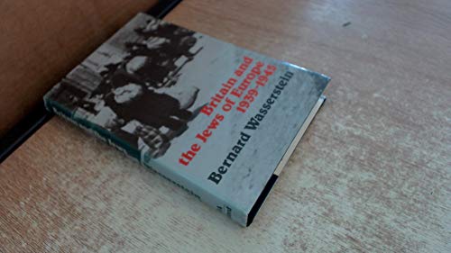 Imagen de archivo de Britain and the Jews of Europe, 1939-1945 a la venta por The Corner Bookshop