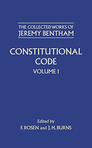 Beispielbild fr THE COLLECTED WORKS OF JEREMY BENTHAM: CONSTITUTIONAL CODE, VOL. 1. zum Verkauf von Burwood Books