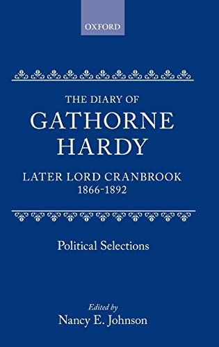9780198226222: The Diary of Gathorne Hardy, later Lord Cranbrook, 1866-1892: Political Selections