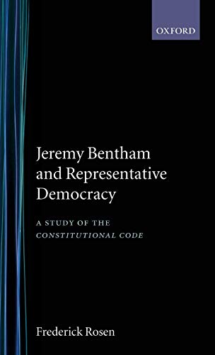 9780198226567: Jeremy Bentham and Representative Democracy: A Study of `The Constitutional Code'