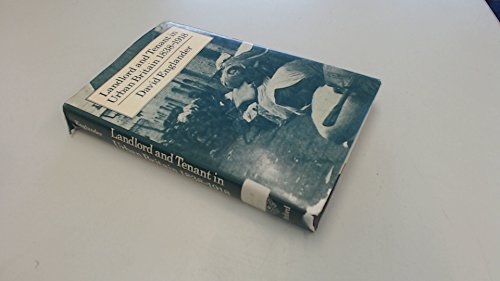 Landlord and Tenant in Urban Britain, 1838-1918 (9780198226802) by Englander, David